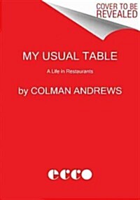My Usual Table: A Life in Restaurants (Paperback)