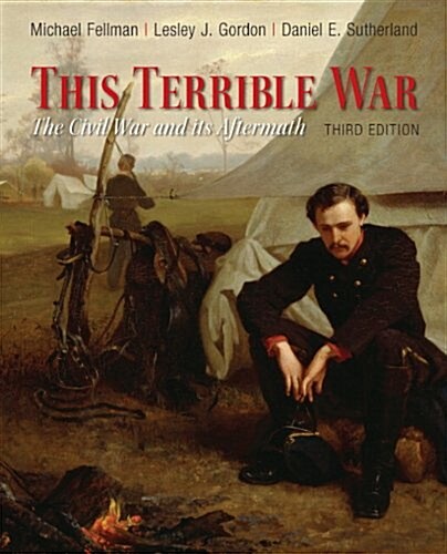 This Terrible War: The Civil War and Its Aftermath (Paperback, 3, Revised)