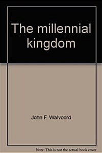 The Millennial Kingdom (Hardcover)