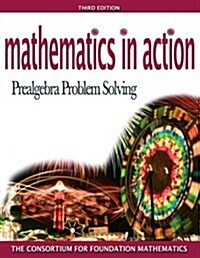 Mathematics in Action: Prealgebra Problem Solving Value Pack (Includes Mymathlab/Mystatlab Student Access Kit & Additional Skill and Drill Ma (Paperback)