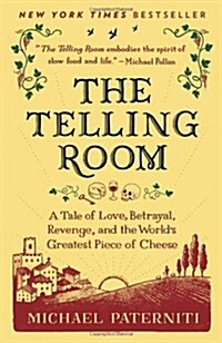 The Telling Room: A Tale of Love, Betrayal, Revenge, and the Worlds Greatest Piece of Cheese (Paperback)