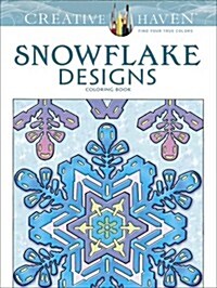 Creative Haven Snowflake Designs Coloring Book (Paperback, First Edition)
