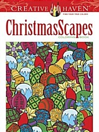 Creative Haven Christmasscapes Coloring Book (Paperback, First Edition)