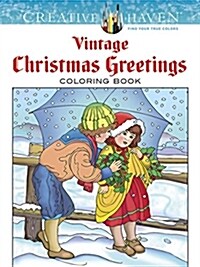 Creative Haven Vintage Christmas Greetings Coloring Book (Paperback, First Edition)