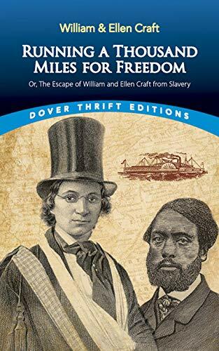 Running a Thousand Miles for Freedom: Or, the Escape of William and Ellen Craft from Slavery (Paperback)