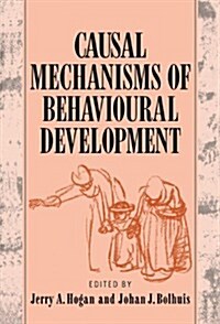 Causal Mechanisms of Behavioural Development (Hardcover)