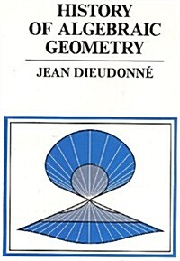 History of Algebraic Geometry (Hardcover)