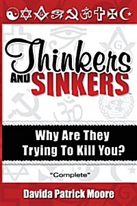 Thinkers and Sinkers: Why Are They Trying to Kill You? (Paperback)