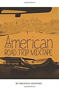 The New American Road Trip Mixtape (Paperback)