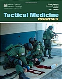 Tactical Medicine Essentials (Paperback, 1st)