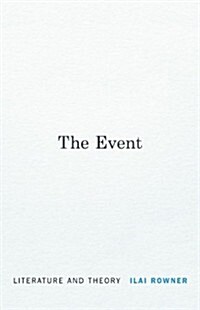 The Event: Literature and Theory (Hardcover)