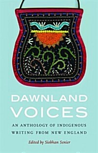 Dawnland Voices: An Anthology of Indigenous Writing from New England (Paperback)