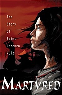 Martyred: Story St Lorenzo (Paperback)