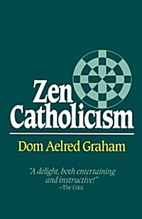 Zen Catholicism (Paperback, Reprint)