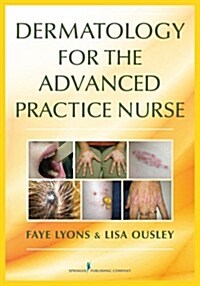 Dermatology for the Advanced Practice Nurse (Paperback)