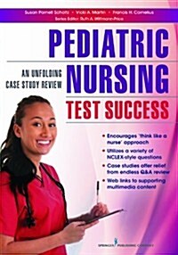 Pediatric Nursing Test Success: An Unfolding Case Study Review (Paperback)