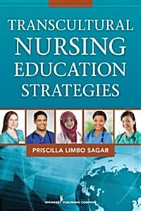 Transcultural Nursing Education Strategies (Paperback, 1st)