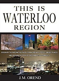 This Is Waterloo Region (Hardcover)