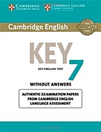 Cambridge English Key 7 Students Book without Answers : Authentic Examination Papers from Cambridge English Language Assessment (Paperback)