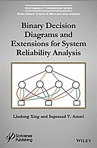 Binary Decision Diagrams and Extensions for System Reliability Analysis (Hardcover)