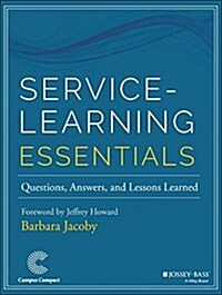 Service-Learning Essentials: Questions, Answers, and Lessons Learned (Paperback)