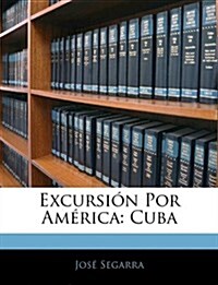 Excursion Por America: Cuba (Paperback)