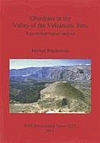 Obsidians in the Valley of the Volcanoes, Peru (Paperback)