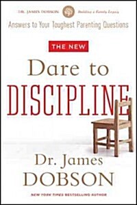 The New Dare to Discipline (Paperback, Reissue)
