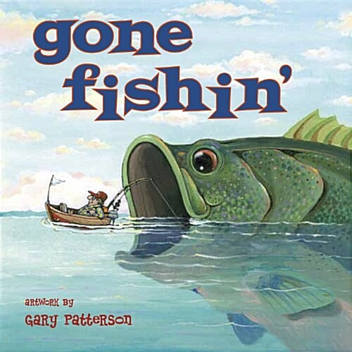 Gone Fishin (Hardcover)