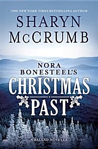 Nora Bonesteels Christmas Past: A Ballad Novella (Hardcover)