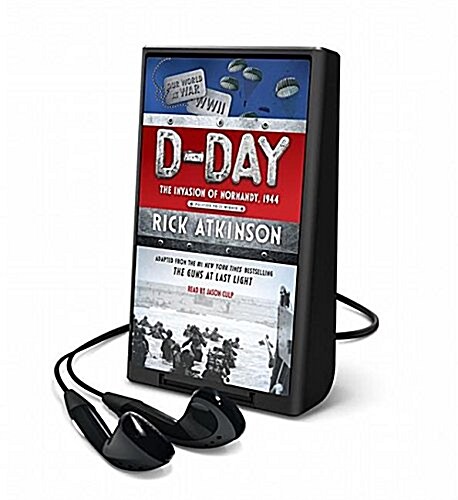 D-Day: The Invasion of Normandy, 1944 (Pre-Recorded Audio Player)