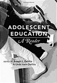 Adolescent Education: A Reader (Paperback)