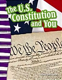 The U.S. Constitution and You (Paperback)