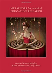 Metaphors For, in and of Education Research (Hardcover)