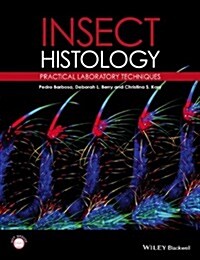 Insect Histology : Practical Laboratory Techniques (Paperback)