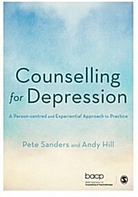 Counselling for Depression : A Person-Centred and Experiential Approach to Practice (Paperback)