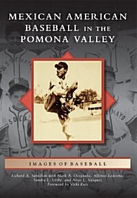 Mexican American Baseball in the Pomona Valley (Paperback)