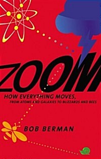 Zoom: From Atoms and Galaxies to Blizzards and Bees: How Everything Moves (Pre-Recorded Audio Player)