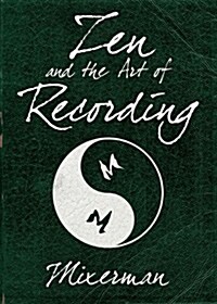 Zen and the Art of Recording (Paperback)