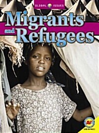Migrants and Refugees (Library Binding)