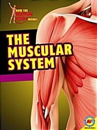 The Muscular System (Library Binding)