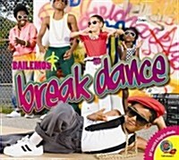 Break Dance (Library Binding)