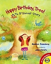 Happy Birthday, Tree!: A Tu BShevat Story (Library Binding)