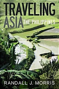 Traveling Asia: The Philippines (Paperback)