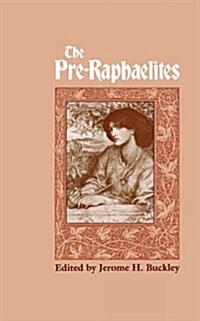 The Pre-Raphaelites: An Anthology of Poetry by Dante Gabriel Rosetti and Others (Paperback, Revised)
