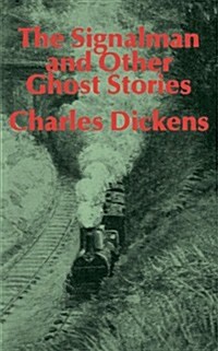 The Signalman: And Other Ghost Stories (Paperback)