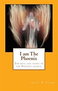 I Am the Phoenix (Paperback)