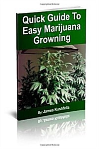 Quick Guide Easy to Marijuana Growing (Paperback)