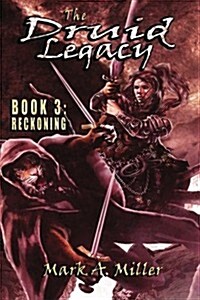 The Druid Legacy Book 3: Reckoning (Paperback)