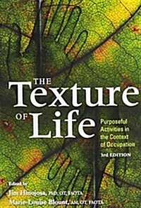 Texture of Life: Purposeful Activities in the Context of Occupation (Paperback, 3)